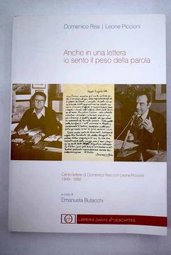 portada Anche in una lettera io sento il peso della parola : cento lettere di Domenico Rea con Leone Piccioni, (1949-1992)