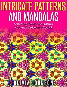 portada Intricate Patterns and Mandalas Coloring Book for Adults: Lovink Coloring Book (en Inglés)