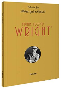 portada Frank Lloyd Wright¡ Mira qué Artista! (in Spanish)