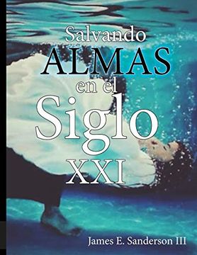 portada Salvando Almas en el Siglo Xxi: Evangelismo Personal (in Spanish)
