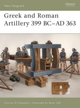 portada Greek and Roman Artillery 399 Bc–Ad 363 (New Vanguard) (en Inglés)