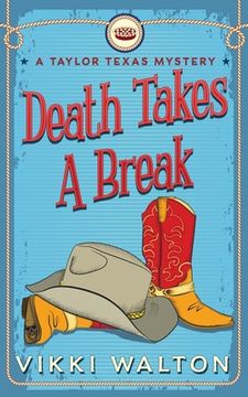 portada Death Takes A Break: A Taylor Texas Mystery 