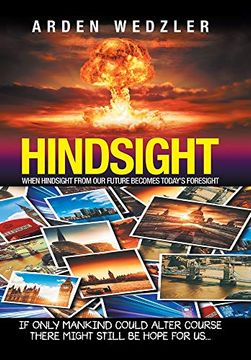 portada Hindsight: When Hindsight From our Future Becomes Today'S Foresight 
