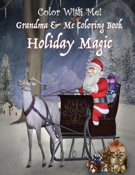 portada Color With Me! Grandma & Me Coloring Book: Holiday Magic (en Inglés)