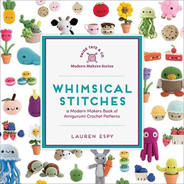 portada Whimsical Stitches: A Modern Makers Book of Amigurumi Crochet Patterns (en Inglés)