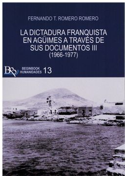 portada La Dictadura Franquista en Aguimes a Traves de sus Documentos iii (1966-1977) (in Spanish)