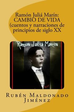 portada Ramón Juliá Marín: Cambio de Vida (Cuentos y Narraciones de Principios de Siglo