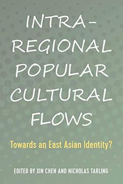 portada Intra-Regional Popular Cultural Flows: Towards an East Asian Identity? (en Inglés)
