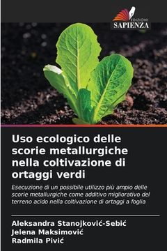 portada Uso ecologico delle scorie metallurgiche nella coltivazione di ortaggi verdi (en Italiano)