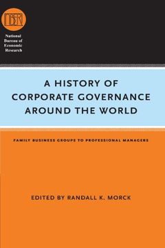 portada A History of Corporate Governance Around the World: Family Business Groups to Professional Managers (National Bureau of Economic Research Conference Report) (en Inglés)