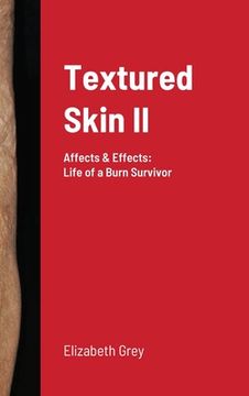 portada Textured Skin II: Affects & Effects: Life of a Burn Survivor (in English)