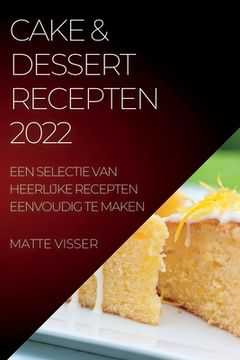 portada Cake & Dessert Recepten 2022
