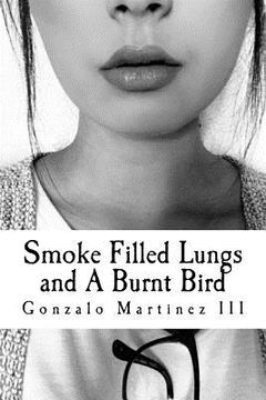 portada Smoke Filled Lungs and A Burnt Bird (en Inglés)