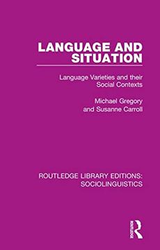 portada Language and Situation: Language Varieties and Their Social Contexts: Volume 5 (Routledge Library Editions: Sociolinguistics) (in English)