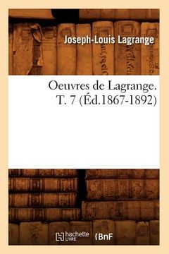 portada Oeuvres de Lagrange. T. 7 (Éd.1867-1892) (in French)