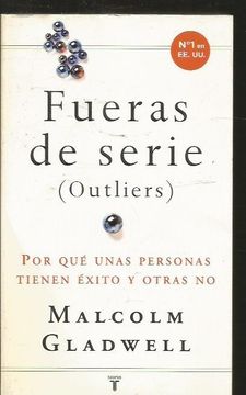 portada Fueras De Serie Por Que Unas Personas Tienen Exito Y Otras No