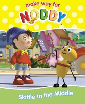 portada Make way for Noddy (18) - Skittle in the Middle