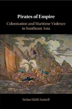 portada Pirates of Empire: Colonisation and Maritime Violence in Southeast Asia (in English)