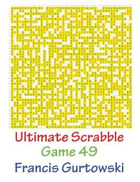 portada Ultimate Scabble Game 49 (in English)