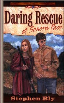 portada Daring Rescue at Sonora Pass (en Inglés)