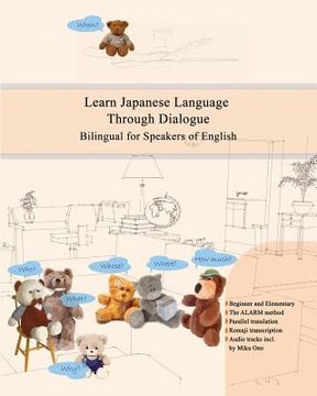 portada Learn Japanese Language Through Dialogue: Bilingual for Speakers of English Beginner and Elementary (A1 A2) (en Inglés)