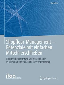 portada Shopfloor-Management - Potenziale mit Einfachen Mitteln Erschließen: Erfolgreiche Einführung und Nutzung Auch in Kleinen und Mittelständischen Unternehmen (en Alemán)