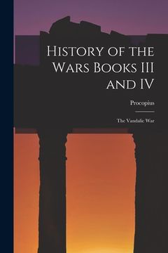 portada History of the Wars Books III and IV: The Vandalic War (en Inglés)