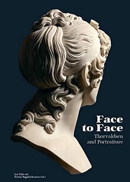 portada Face to Face: Thorvaldsen and Portraiture (en Inglés)