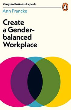 portada Create a Gender-Balanced Workplace (Penguin Business Experts Series) (en Inglés)