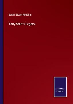 portada Tony Starr's Legacy (in English)