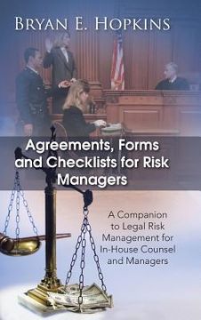 portada Agreements, Forms and Checklists for Risk Managers: A Companion to Legal Risk Management for In-House Counsel and Managers (en Inglés)