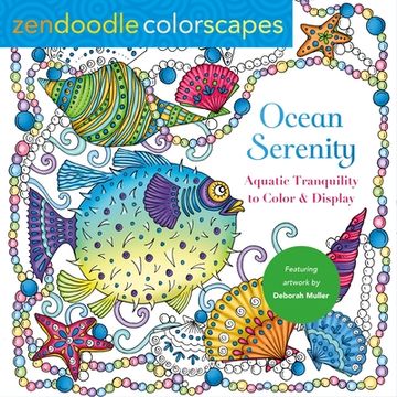 portada Zendoodle Colorscapes: Ocean Serenity: Aquatic Tranquility to Color and Display