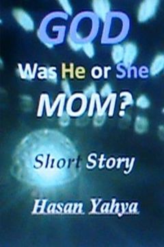 portada GOD, Was He or She, Mom? Short Story: Volume 5 (Philosophy Series)