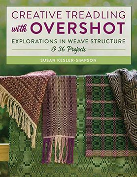 portada Creative Treadling With Overshot: Explorations in Weave Structure & 36 Projects (en Inglés)