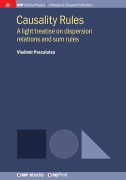 portada Causality Rules: A light treatise on dispersion relations and sum rules (en Inglés)