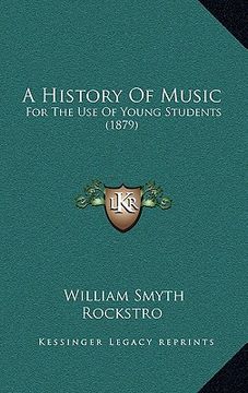 portada a history of music: for the use of young students (1879) (en Inglés)