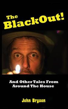 portada The Blackout!: And Other Tales From Around The House (in English)
