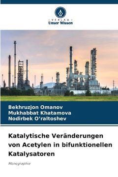 portada Katalytische Veränderungen von Acetylen in bifunktionellen Katalysatoren (en Alemán)