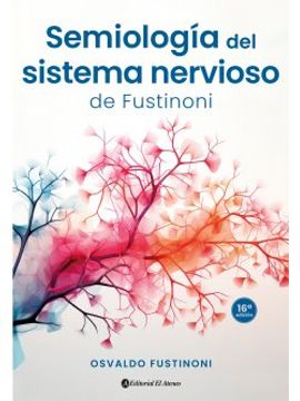 Semiología del sistema nervioso de Fustinoni - 16ª Edición