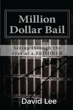 portada Million Dollar Bail: Seeing through the eyes of a PRISONER