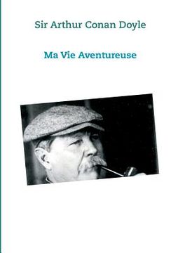 portada Ma vie Aventureuse: Sir Arthur Conan Doyle (en Francés)