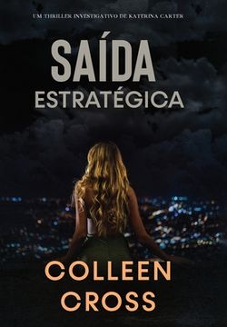 portada Saída Estratégica: Um Thriller Investigativo de Katerina Carter (en Portugués)