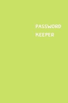 portada Password Keeper: Size (6 x 9 inches) - 100 Pages - Lime Cover: Keep your usernames, passwords, social info, web addresses and security