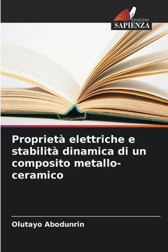 portada Proprietà elettriche e stabilità dinamica di un composito metallo-ceramico (en Italiano)