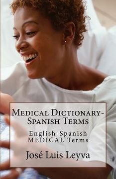 portada Medical Dictionary-Spanish Terms: English-Spanish MEDICAL Terms (en Inglés)