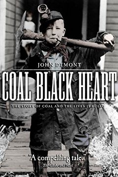 portada Coal Black Heart: The Story of Coal and Lives it Ruled (en Inglés)