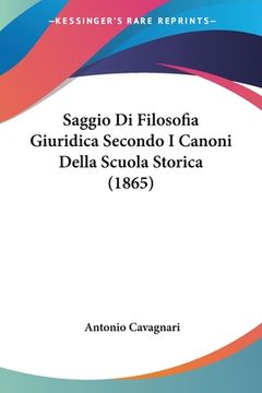 portada Saggio Di Filosofia Giuridica Secondo I Canoni Della Scuola Storica (1865) (en Italiano)