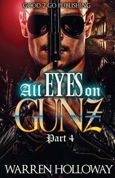 portada All Eyes on Gunz 4 (en Inglés)
