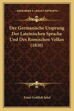 portada Der Germanische Ursprung Der Lateinischen Sprache Und Des Romischen Volkes (1830) (en Alemán)