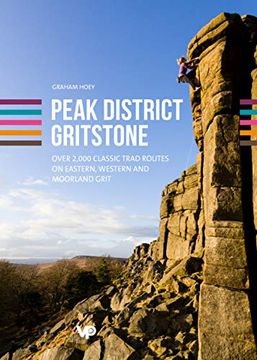 portada Peak District Gritstone: Over 2,000 Classic Trad Routes on Eastern, Western and Moorland Grit (in English)